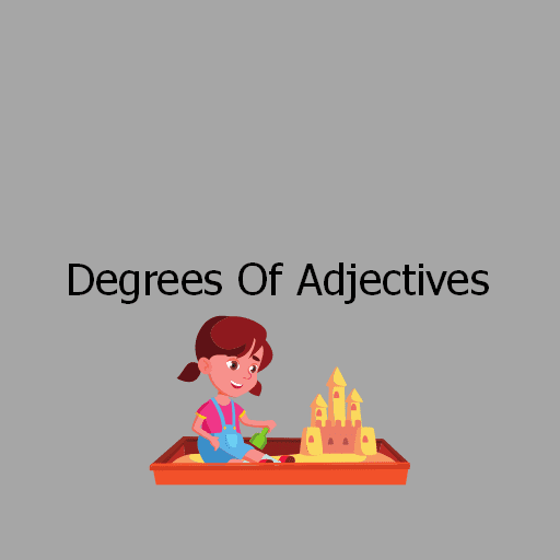 Degrees Of Adjectives